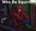WhoBeSquirtin