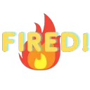 fired