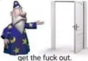 get the fuck out