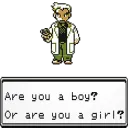 Oak: Are you a boy or a girl?