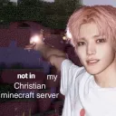 not in my CHRISTIAN SERVER