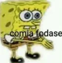 comia fodase
