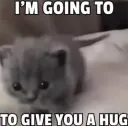 Going to give you a hug