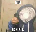 big fan