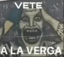 VETE A LA VERGA