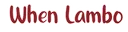 When Lambo