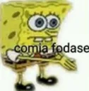 comia fodase